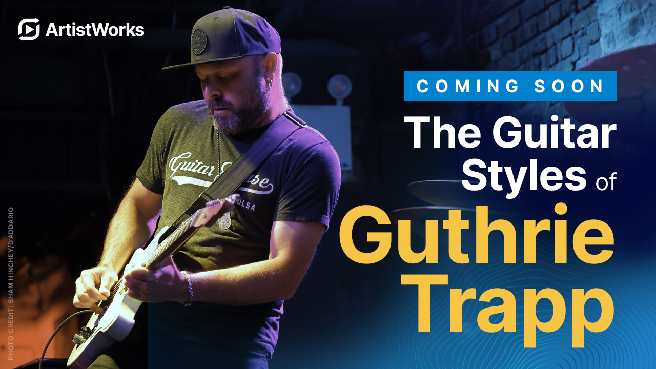 Guitar Styles Of Guthrie Trapp Coming Soon 16x9