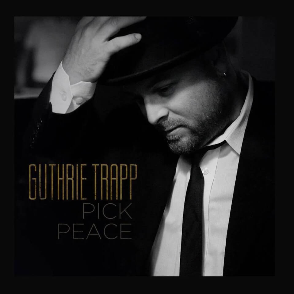Pick Peace album by Guthrie Trapp